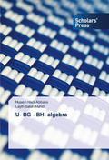 U- BG - BH- algebra