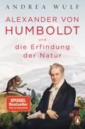 Alexander von Humboldt und die Erfindung der Natur