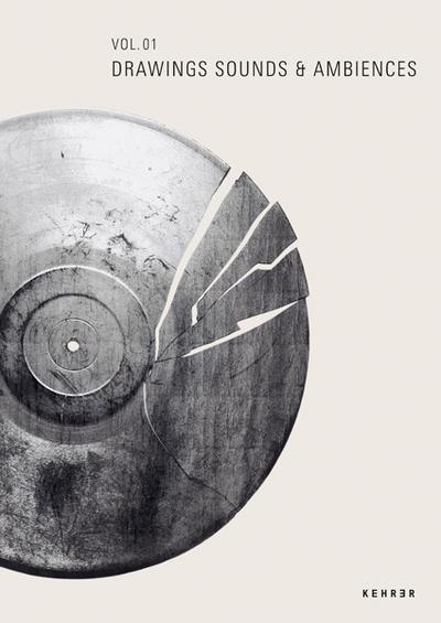 Vol.01 Drawings, Sounds & Ambiences