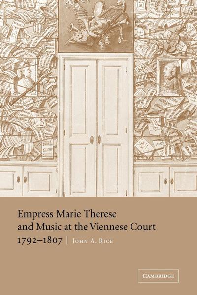 Empress Marie Therese and Music at the Viennese Court, 1792 1807