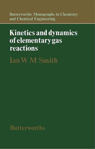 Kinetics and Dynamics of Elementary Gas Reactions