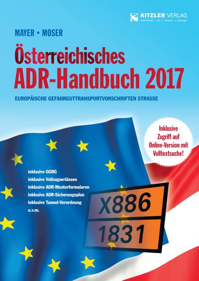 Österreichisches ADR-Handbuch 2017: Europäische Gefahrguttransportvorschriften Straße