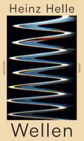 Wellen: Roman | Über das Auf und Ab im Alltag eines jungen Vaters