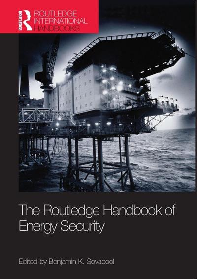 The Routledge Handbook of Energy Security