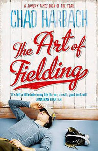 The Art of Fielding - Chad Harbach