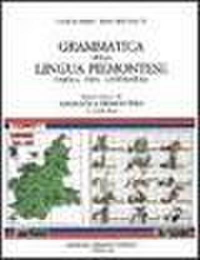Grammatica della lingua piemontese. Paròla, vita, letteratura