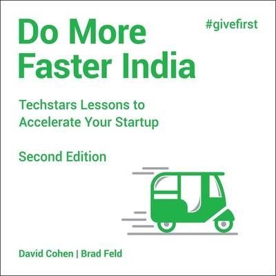 Do More Faster India: Techstars Lessons to Accelerate Your Startup, 2nd Edition