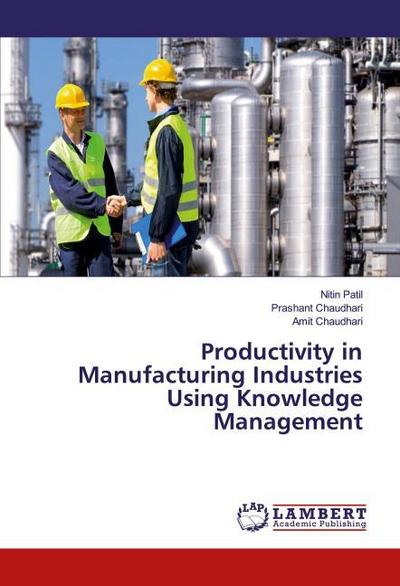 Productivity in Manufacturing Industries Using Knowledge Management