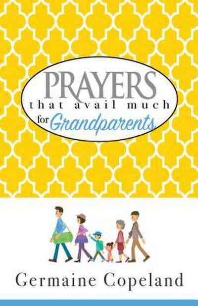 Prayers That Avail Much for Grandparents