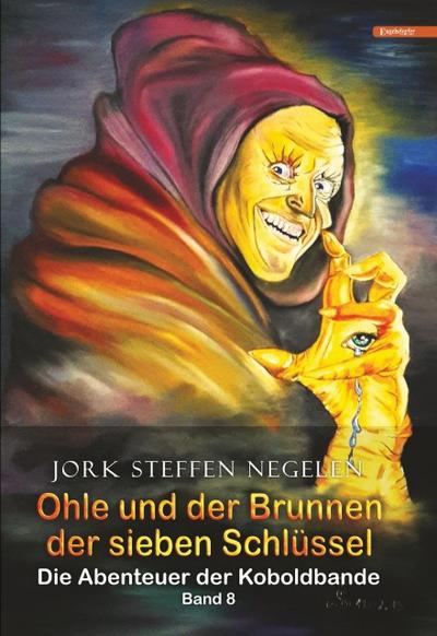 Ohle und der Brunnen der sieben Schlüssel