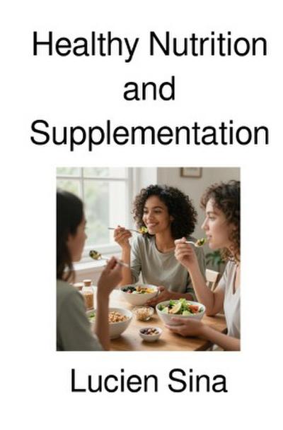 Healthy Nutrition and Supplementation