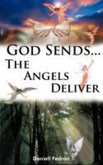God Sends...The Angels Deliver