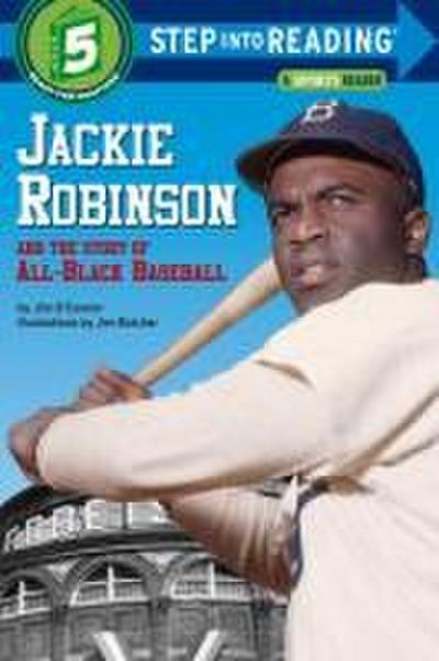 Jackie Robinson and the Story of All-Black Baseball