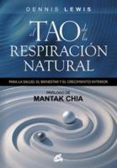 El Tao de la respiración natural : para la salud, el bienestar y el crecimiento interior