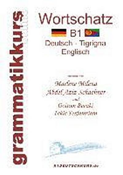 Wörterbuch B1 Deutsch - Tigrigna - Englisch Niveau B1