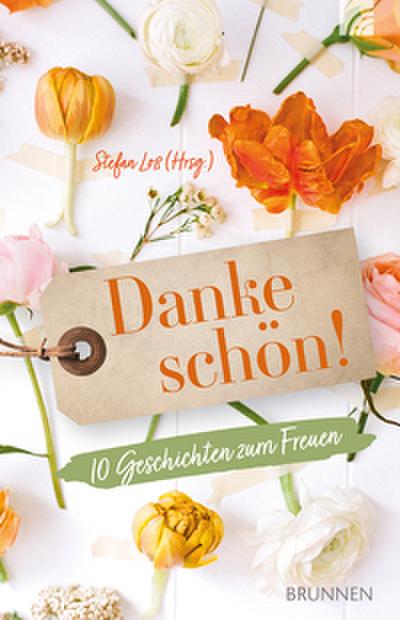 Dankeschön!: 10 Geschichten zum Freuen (Raleigh-Serie)