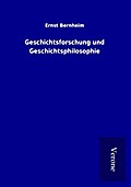 Geschichtsforschung und Geschichtsphilosophie