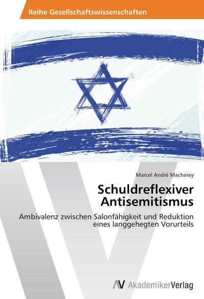 Schuldreflexiver Antisemitismus