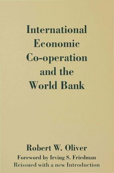 International Economic Co-Operation and the World Bank
