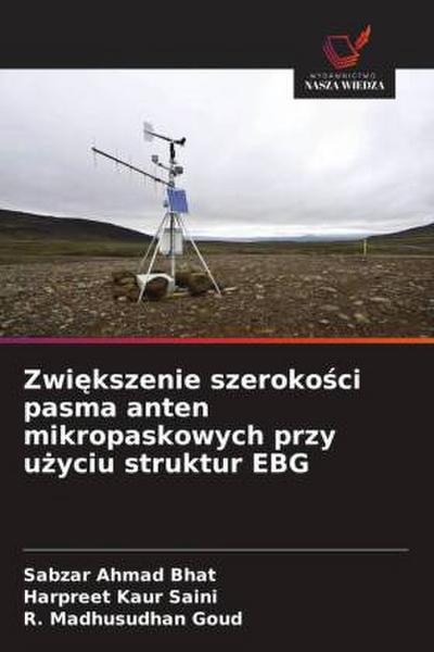 Zwi¿kszenie szeroko¿ci pasma anten mikropaskowych przy u¿yciu struktur EBG