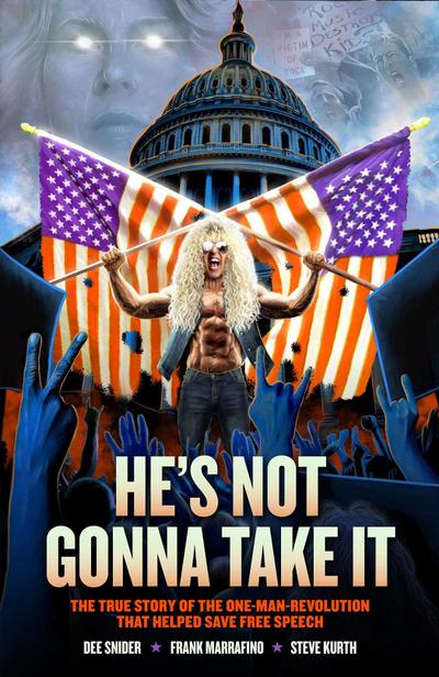 Dee Snider: He’s Not Gonna Take It