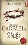Bruder Cadfaels Buße von Ellis Peters | Ebook