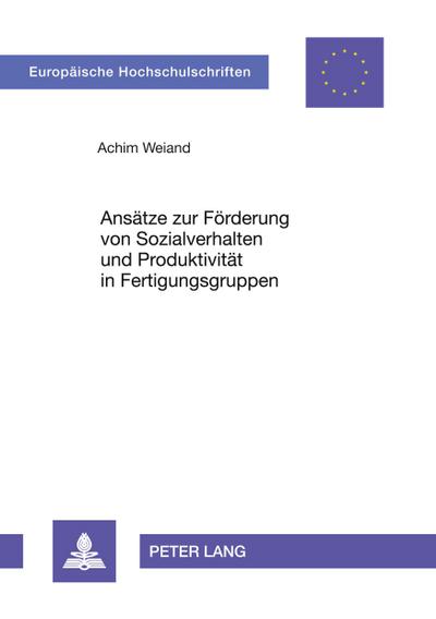 Ansätze zur Förderung von Sozialverhalten und Produktivität in Fertigungsgruppen