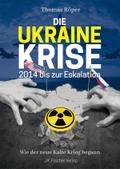 Ukraine Krise 2014 bis zur Eskalation