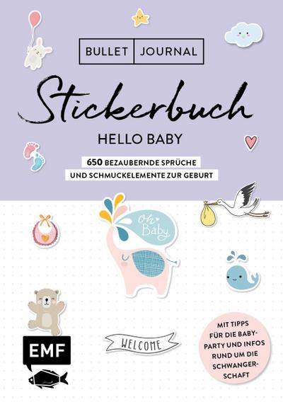 Bullet Journal - Stickerbuch Hello Baby: 750 bezaubernde Sprüche und Schmuckelemente zur Geburt