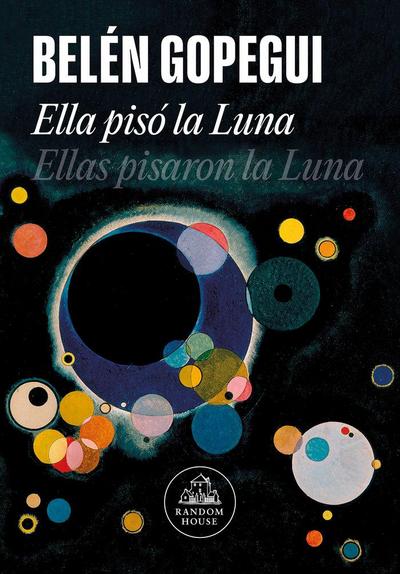 Ella pisó la luna : ellas pisaron la luna