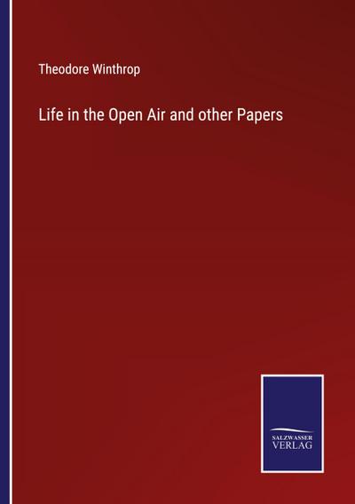 Life in the Open Air and other Papers