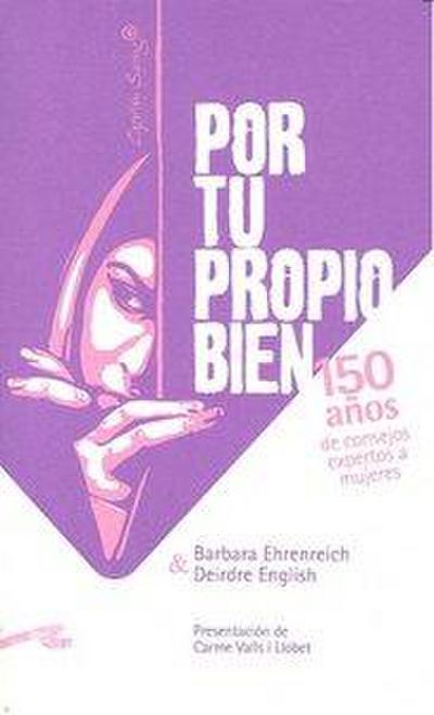 Por tu probio bien : 150 años de consejos expertos a las mujeres