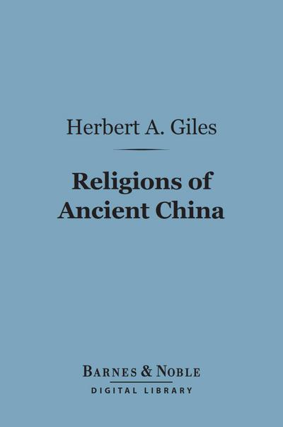 Religions of Ancient China (Barnes & Noble Digital Library)