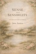 Sense and Sensibility: An Annotated Editorial Edition