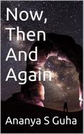 Now, Then And Again