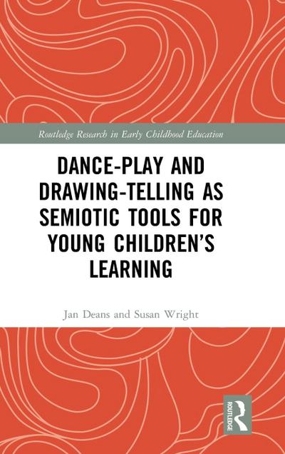 Dance-Play and Drawing-Telling as Semiotic Tools for Young Children’s Learning
