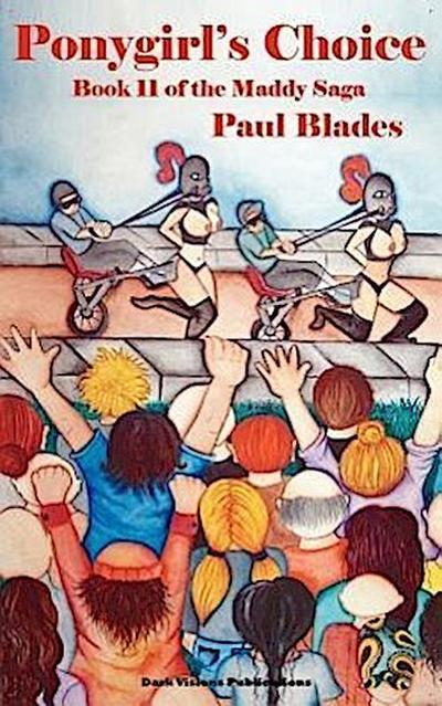 Ponygirl’s Choice-Book 11 of the Maddy Saga