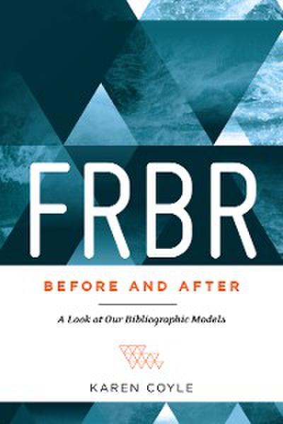 FRBR, Before and After