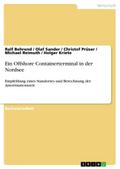 Ein Offshore Containerterminal in der Nordsee