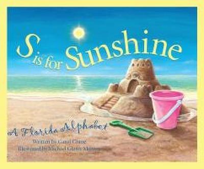 S is for Sunshine: A Florida Alphabet (Discover America State by State (Hardcover))