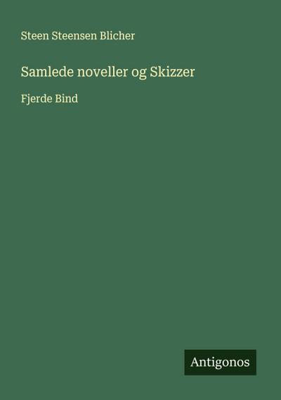 Samlede noveller og Skizzer