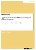 Applicaton of selected IFRS accounting and valuation options