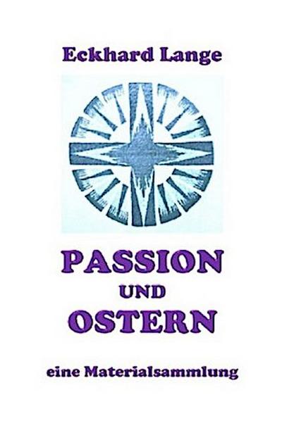Passion und Ostern