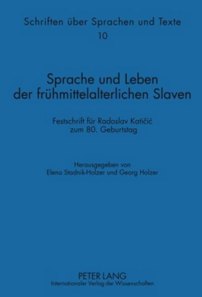 Sprache und Leben der frühmittelalterlichen Slaven
