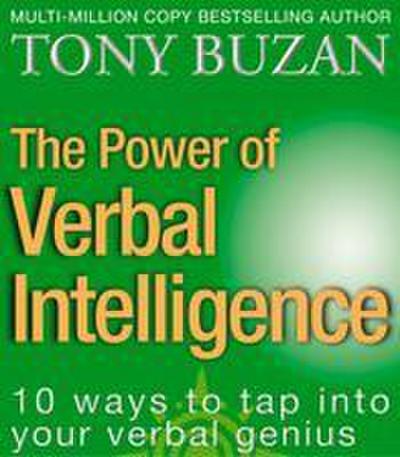 The Power of Verbal Intelligence: 10 ways to tap into your verbal genius