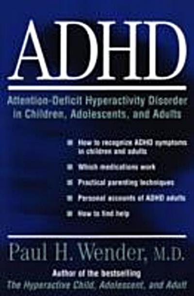 ADHD: Attention-Deficit Hyperactivity Disorder in Children, Adolescents, and Adults