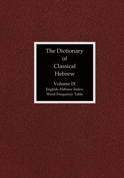 The Dictionary of Classical Hebrew, Volume 9