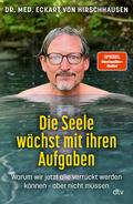 Die Seele wächst mit ihren Aufgaben