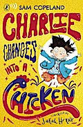 Charlie Changes into a Chicken