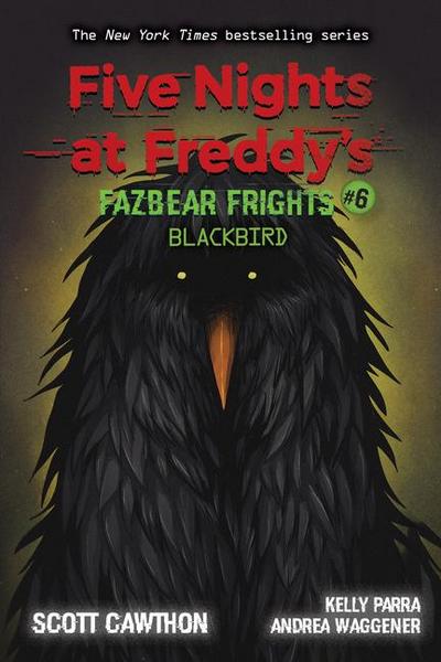 Five Nights at Freddy’s: Fazbear Frights 06: Blackbird